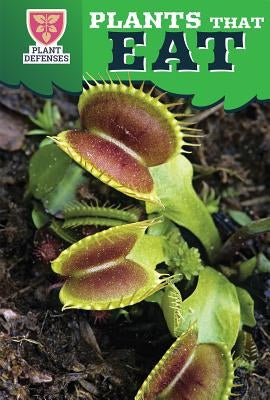 Plants That Eat by Jones, Keisha