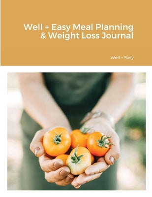 Well + Easy Nutrition Journal by Polk, Jen