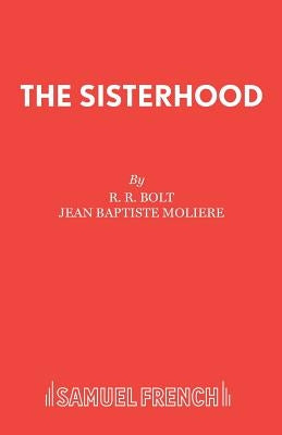 The Sisterhood by Bolt, R. R.