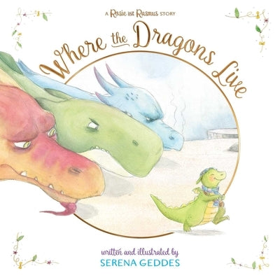 Where the Dragons Live by Geddes, Serena