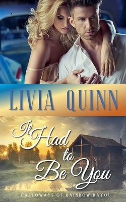 It Had to Be You by Quinn, Livia