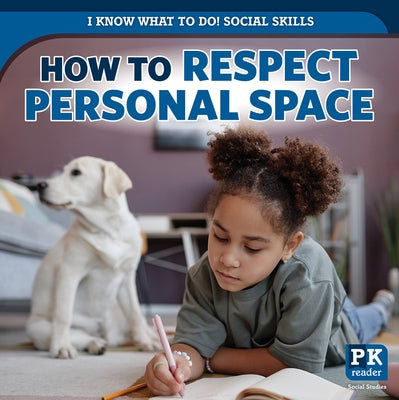 How to Respect Personal Space by McAneney, Caitie