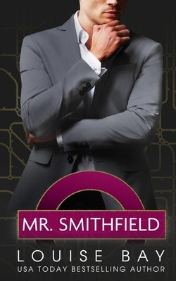 Mr. Smithfield by Bay, Louise