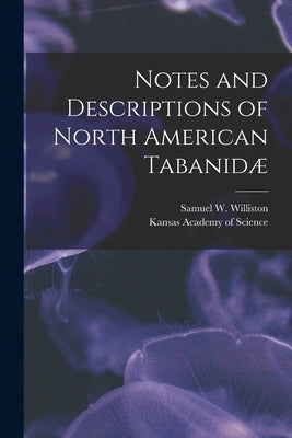 Notes and Descriptions of North American Tabanidæ [microform] by Williston, Samuel W. (Samuel Wendell)