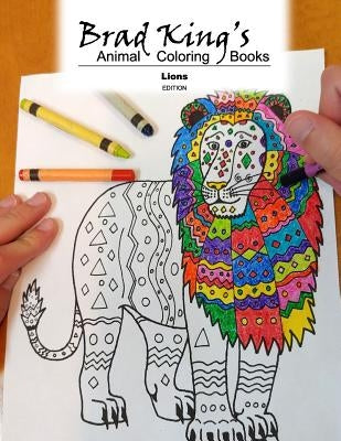 Brad King's Animal Coloring Book: Lions by King, Brad