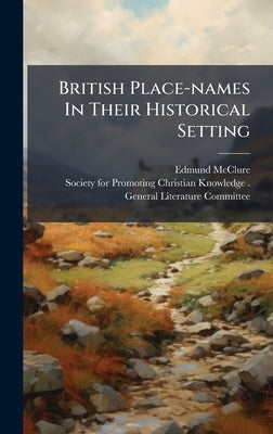 British Place-names In Their Historical Setting by McClure, Edmund