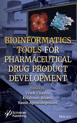 Bioinformatics Tools for Pharmaceutical Drug Product Development by Chavda, Vivek