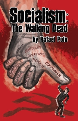 Socialism: The Walking Dead by Polo, Rafael