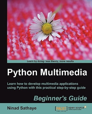 Python Multimedia Beginner's Guide by Sathaye, Ninad