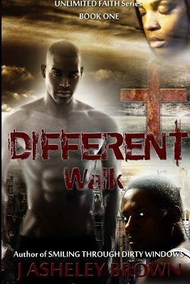 Different Walk by Brown, J. Asheley