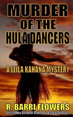 Murder of the Hula Dancers (A Leila Kahana Mystery) by Flowers, R. Barri