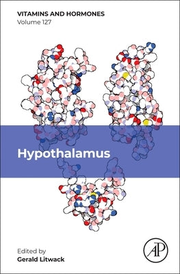 Hypothalamus: Volume 127 by Litwack, Gerald