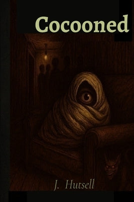 Cocooned by Hutsell, J.