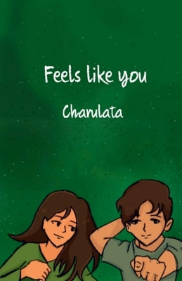 Feels like you by Charulata