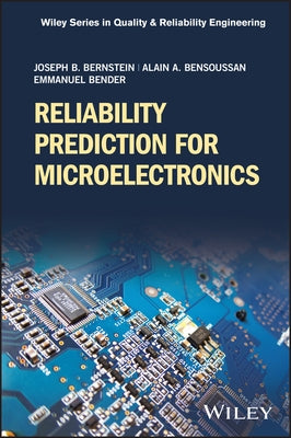 Reliability Prediction for Microelectronics by Bernstein, Joseph B.