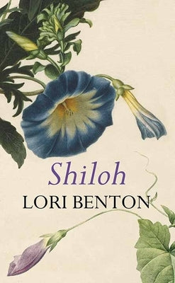 Shiloh: A Kindred Novel by Benton, Lori