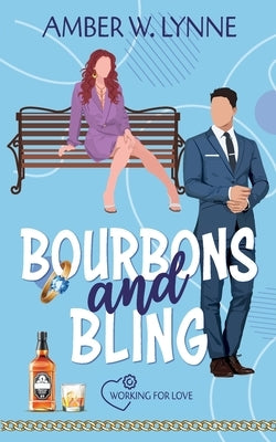 Bourbons & Bling: A Sweet, Single Dad, Second Chance Romance by Lynne, Amber W.