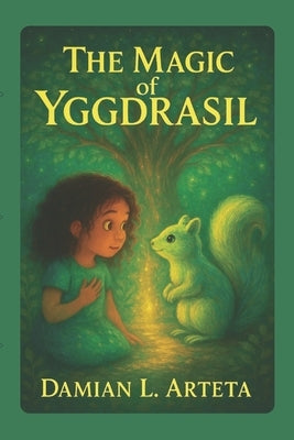 The Magic of Yggdrasil by Arteta, Damian Leonard