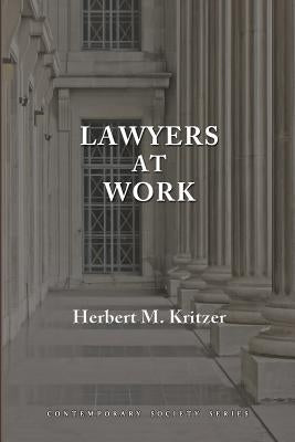 Lawyers at Work by Kritzer, Herbert M.