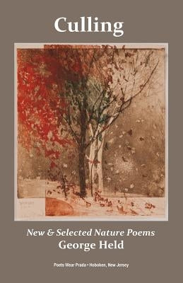 Culling: New & Selected Nature Poems by Freed, David