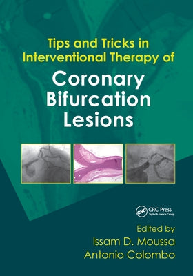 Tips and Tricks in Interventional Therapy of Coronary Bifurcation Lesions by Moussa, Issam