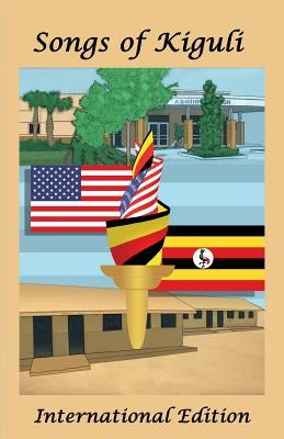 Songs of Kiguli: International Edition by Kiguli Army Primary School