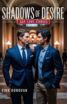 Shadows of Desire: Gay Love Stories by Donovan, Finn