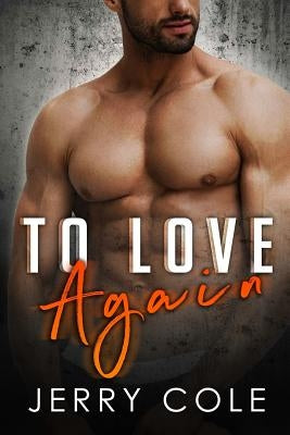 To Love Again by Cole, Jerry