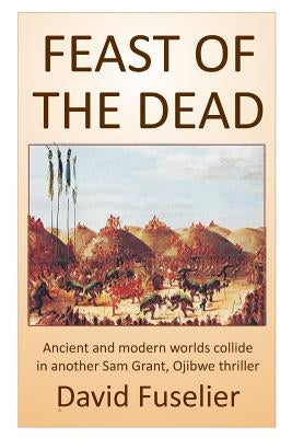 Feast of the Dead by Fuselier, David