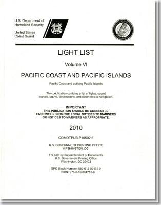 Light List, 2010, V. 6, Pacific Coast and Outlying Pacific Islands by U S Coast Guard