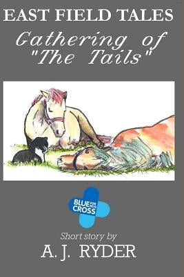Gathering Of 'The Tails': with black & white illustrations by Rance-Woollerton, Joanna