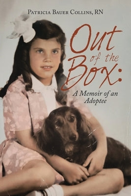 Out of the Box: a Memoir of an Adoptee by Bauer Collins, Patricia