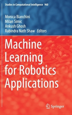 Machine Learning for Robotics Applications by Bianchini, Monica