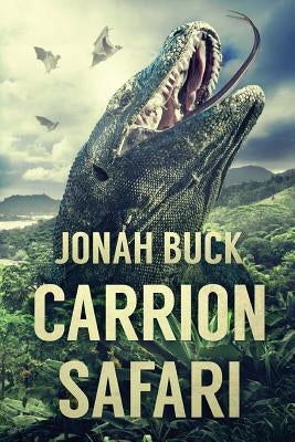 Carrion Safari by Buck, Jonah