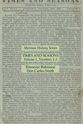 Times and Seasons Volume 1, Numbers 1-3: Mormon History Series by Robinson, Ebenezer