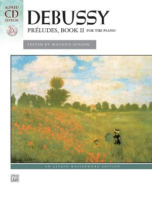 Debussy: Preludes, Book II for the Piano [With CD (Audio)] by Debussy, Claude