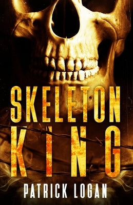 Skeleton King by Logan, Patrick