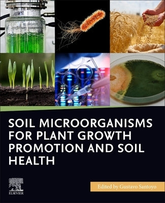 Soil Microorganisms for Plant Growth Promotion and Soil Health by Santoyo, Gustavo