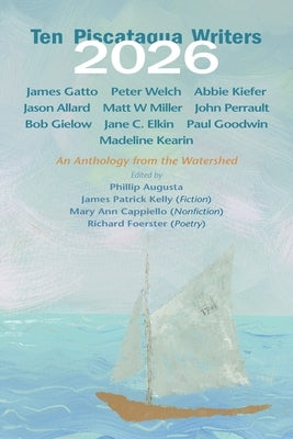 Ten Piscataqua Writers 2026 by Augusta, Phillip