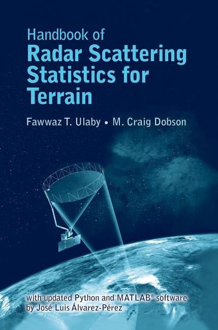 Handbook of Radar Scattering Statistics for Terrain: Includes 2019 Software Update by Ulaby, Fawwaz