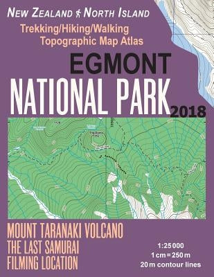 Egmont National Park Trekking/Hiking/Walking Topographic Map Atlas Mount Taranaki Volcano The Last Samurai Filming Location New Zealand North Island 1 by Mazitto, Sergio