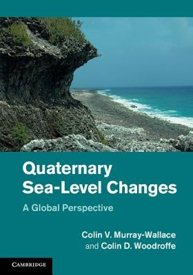 Quaternary Sea-Level Changes by Murray-Wallace, Colin V.