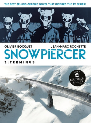 Snowpiercer Vol. 3: Terminus (Graphic Novel) by Bocquet, Olivier