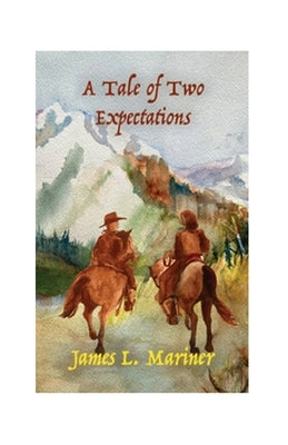 A Tale of Two Expectations by Mariner, James L.