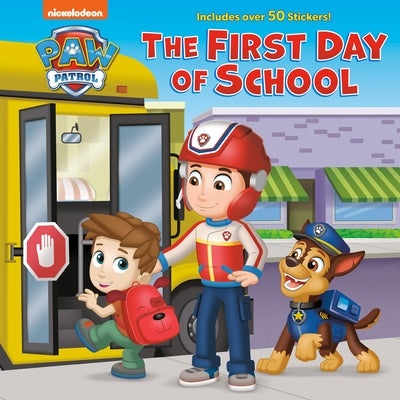 The First Day of School (Paw Patrol) by Huntley, Matt