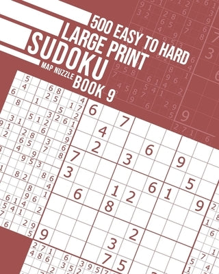 500 Easy to Hard Large Print Sudoku Book 9 by Nuzzle, Map