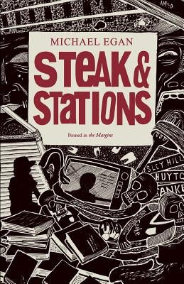Steak & Stations by Egan, Michael