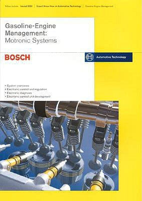 Gasoline Engine Management: Motronic Systems: Bosch Technical Instruction by Bosch, Robert