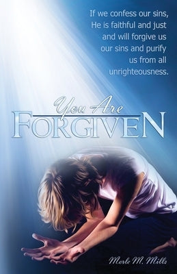 You Are Forgiven: 31 Promises from the Holy Scriptures. Moments to remind you of God's forgiveness by Wagoner, Evelyn J.