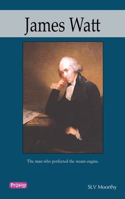 James Watt by Moorthy, S. L. V.